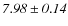 $\it {7.98\pm0.14}$