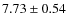 $7.73\pm0.54$