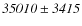 $\it {35010\pm3415}$
