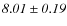 $\it {8.01\pm0.19}$
