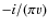$-i/(\pi v) $