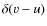 $\delta(v-u)$