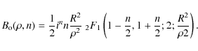 \begin{displaymath}
B_{\rm o}(\rho,n)=
\frac{1}{2} i^{n} n \frac{R^{2}}{\rho^{...
...left(1-\frac{n}{2},1+\frac{n}{2};2;\frac{R^{2}}{\rho2}\right).
\end{displaymath}