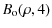 $\displaystyle B_{\rm o}(\rho,4)$