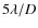 $5 \lambda/D$
