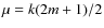 $\mu=k(2m+1)/2$