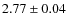 $2.77\pm0.04$