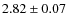 $2.82\pm0.07$