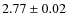 $2.77\pm0.02$