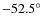 $-52.5^{\circ}$