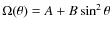 $\Omega(\theta)=A+B\sin^2\theta$