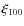 $\xi_{100}$