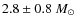 $2.8\pm 0.8~M_{\odot}$