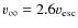 $v_{\infty}=2.6v_{\rm esc}$