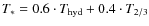 $T_\ast=0.6\cdot T_{\rm hyd}+0.4\cdot T_{2/3}$