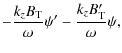 $\displaystyle -\frac{k_z B_{\rm T}}{\omega}\psi'-\frac{k_z
B_{\rm T}'}{\omega}\psi,$