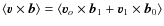$\langle\vec{v}\times\vec{b}\rangle=\langle\vec{v}_o\times\vec{b}_1+\vec{v}_1\times\vec{b}_0\rangle$
