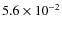 $5.6\times 10^{-2}$