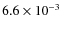$6.6\times 10^{-3}$