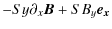 $\displaystyle -Sy\partial_x \vec{B}+S B_y\vec{e_x}$
