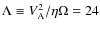 $\Lambda\equiv
V_{\rm A}^2/\eta \Omega=24$