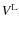 $V^{\rm L}$