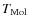 $T_{\rm Mol}$