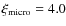 $\xi _{\rm micro} = 4.0$