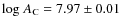 ${\rm log}~A_{\rm C} = 7.97 \pm 0.01$