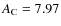 $A_{\rm C} = 7.97$
