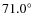 $71.0\hbox{$^\circ$ }$