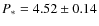 $P_{\ast}=4.52\pm0.14$