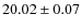 $20.02\pm0.07$