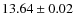 $13.64\pm0.02$