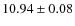 $10.94\pm0.08$