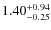 $\rm 1.40^{+0.94}_{-0.25}$