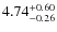 $\rm 4.74^{+0.60}_{-0.26}$