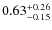 $\rm0.63^{+0.26}_{-0.15}$