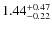 $\rm 1.44^{+0.47}_{-0.22}$