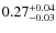 $\rm0.27^{+0.04}_{-0.03}$