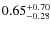 $\rm0.65^{+0.70}_{-0.28}$