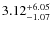 $\rm 3.12^{+6.05}_{-1.07}$