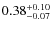 $\rm0.38^{+0.10}_{-0.07}$