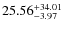 $\rm 25.56^{+34.01}_{-3.97}$