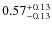 $\rm0.57^{+0.13}_{-0.13}$