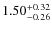 $\rm 1.50^{+0.32}_{-0.26}$