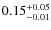 $\rm0.15^{+0.05}_{-0.01}$