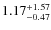 $\rm 1.17^{+1.57}_{-0.47}$