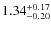 $\rm 1.34^{+0.17}_{-0.20}$