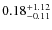 $\rm0.18^{+1.12}_{-0.11}$